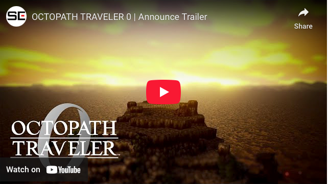 Octopath Traveler 0 Prequel Game Announced (Updated)