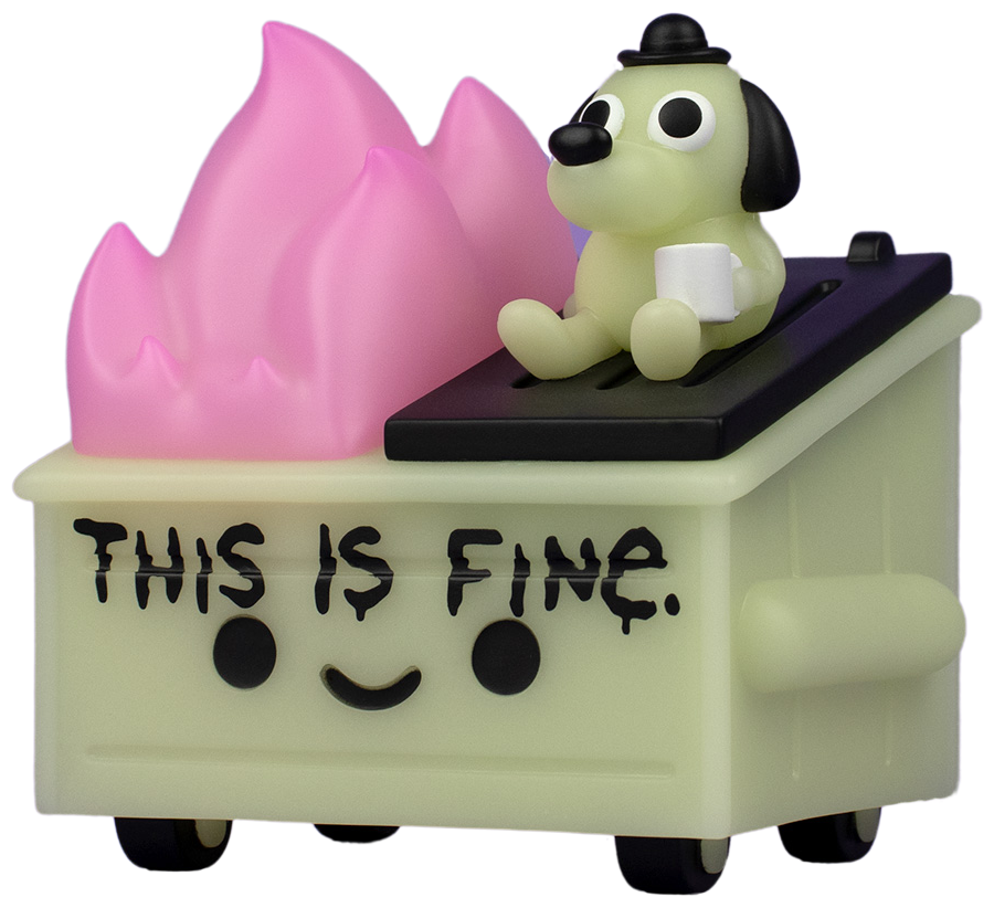 100% Soft: Dumpster Fire, This is Fine (GITD)