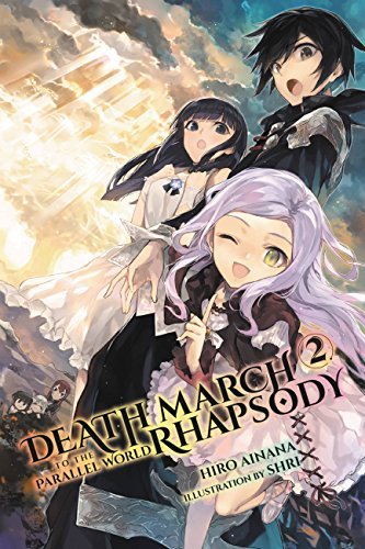 Death March Rhapsody to the Parallel World Vol 2 Light Novel