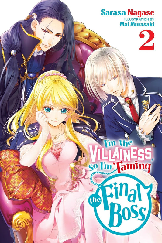 I’m the Villainess, So I’m Taming the Final Boss, Vol. 2 (light Novel)