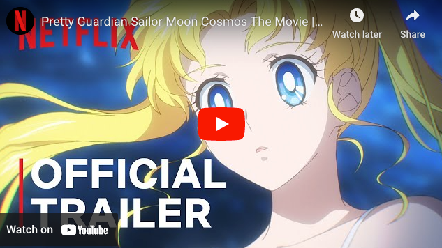 Netflix Streams Trailer for Sailor Moon Cosmos Films