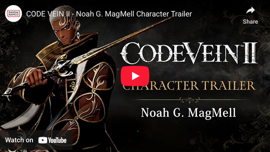 Code Vein II Game's Trailer Highlights Character Noah G. MagMell
