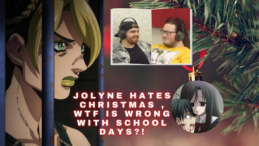 Super Chat Podcast #20 JOJO'S STONE OCEAN, Justin is SCARRED BY SCHOOL DAYS, MERRY CHRISTMAS!!!