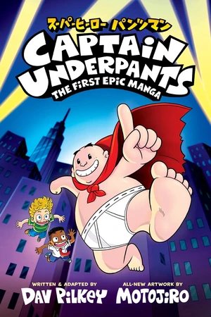 Exclusive: Scholastic Reveals Sneak Peek of Captain Underpants: The First Epic Manga