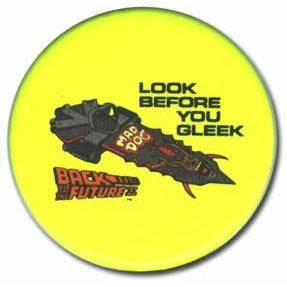 Look Before You Gleek button from Back to the Future Part II