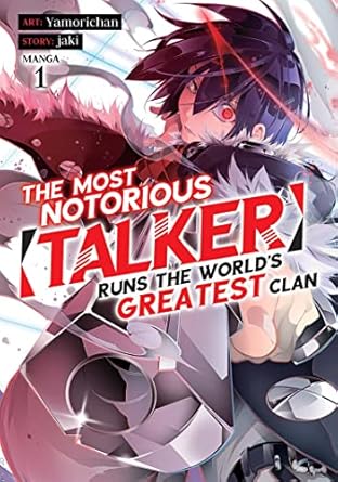 The Most Notorious Talker Runs The World's Greatest Clan Vol 1 Manga