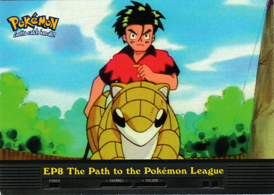 EP8 The Path to the Pokemon League (EP8) [Topps TV Animation Edition Series 2]