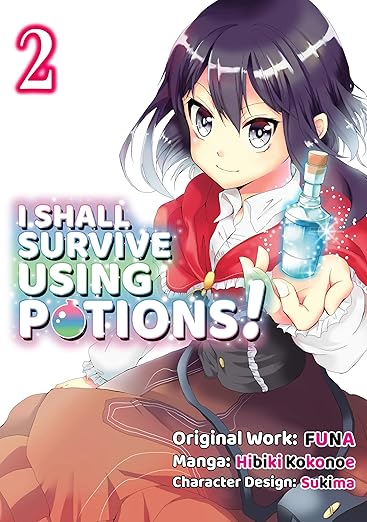 I Shall Survive Using Potions! Vol 2 Manga