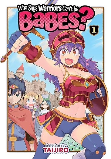Who Says Warriors Can't Be Babes? Vol 1