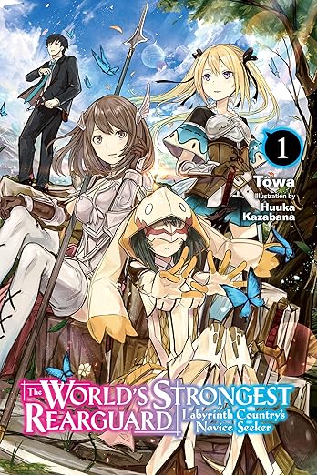 The World's Strongest Rearguard Labyrinth Country's Novice Seeker Vol 1 Manga