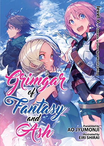 Grimgar of Fantasy and Asha Vol 6 Light Novel