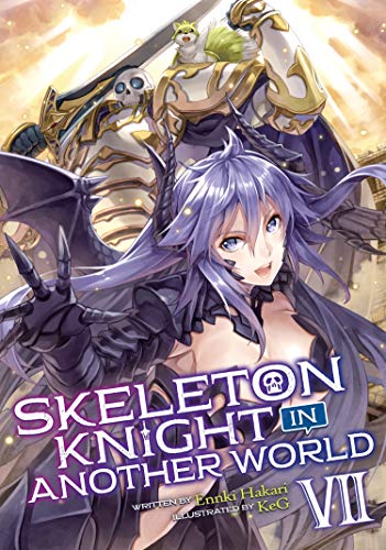 Skeleton Knight in Another World Vol 7 Light Novel