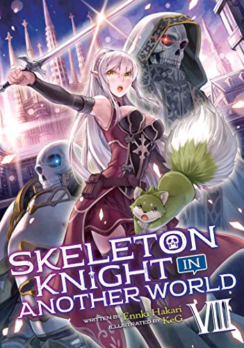 Skeleton Knight in Another World Vol 8 Light Novel