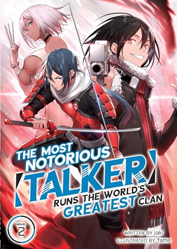 The Most Notorious Talker Runs The World's Greatest Clan Vol 2 Light Novel