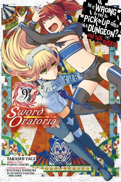 IS WRONG PICK UP GIRLS DUNGEON SWORD ORATORIA GN VOL 09