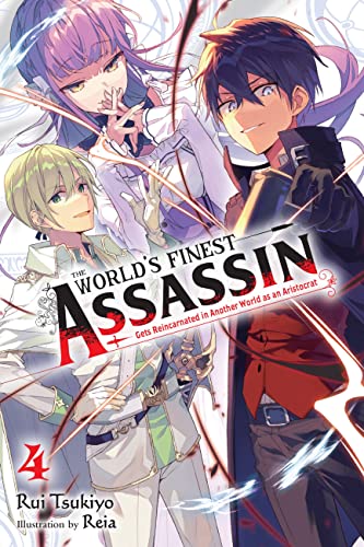 The World's Finest Assassin Gets Reincarnated in Another World as an Aristocrat Vol 4 Light Novel