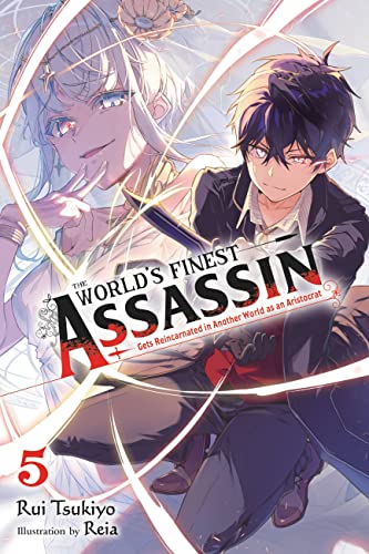 The World's Finest Assassin Gets Reincarnated in Another World as an Aristocrat Vol 5 Light Novel