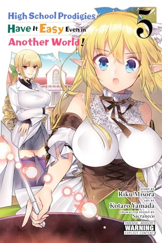 High School Prodigies Have It Easy Even in Another World! Vol 5