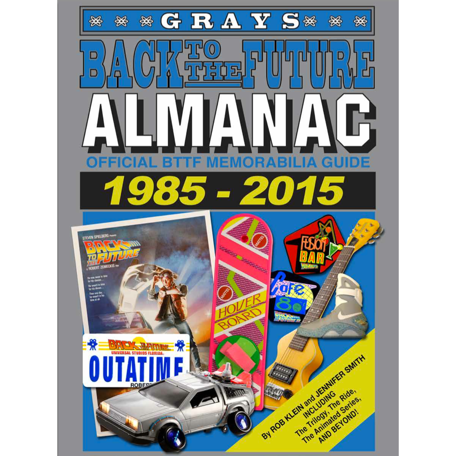 Zurück in die Zukunft Almanach: 1985-2015 Offizieller Sammlerführer, Hardcover-Buch von Rob Klein und Jennifer Smith