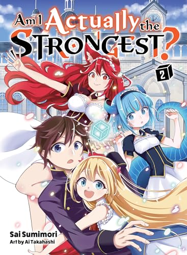 Am I Actually the Strongest? Vol 2 Light Novel