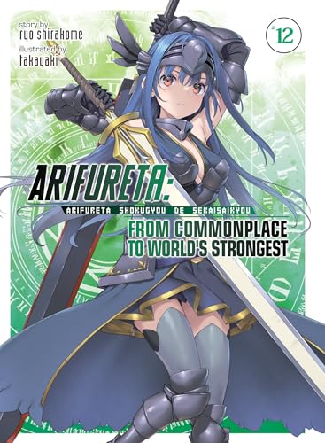 Arifureta: From Commonplace To World's Strongest Vol 12 Light Novel