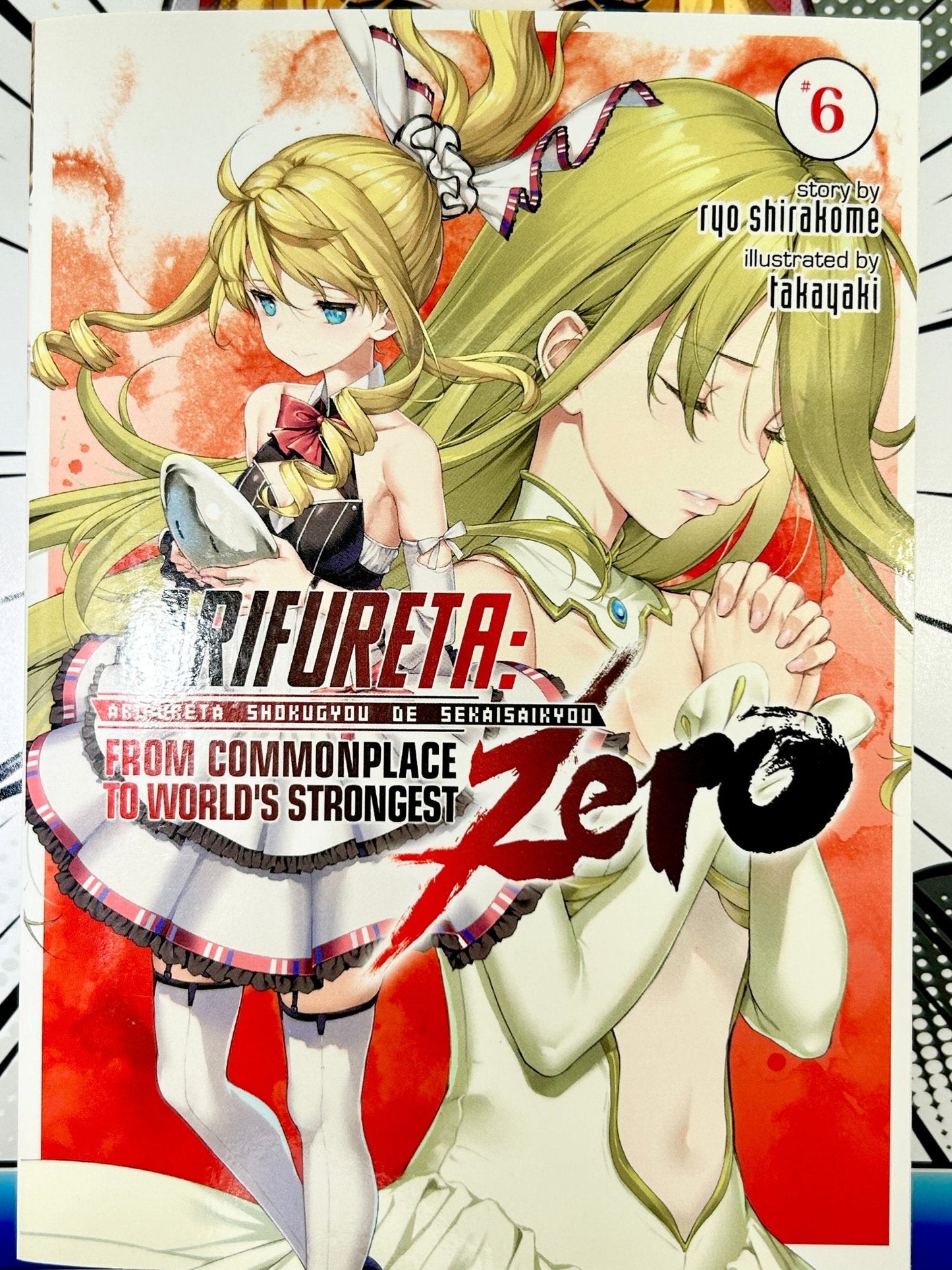 Arifureta: From Commonplace to World's Strongest Zero Vol 6 Light Novel