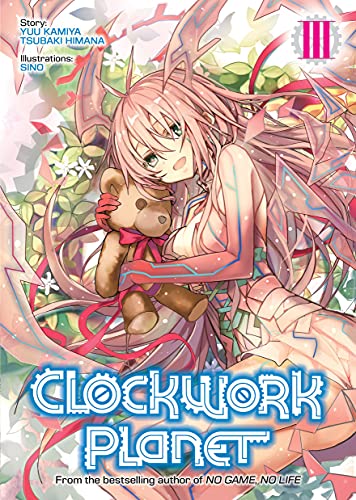 Clockwork Planet Vol 3