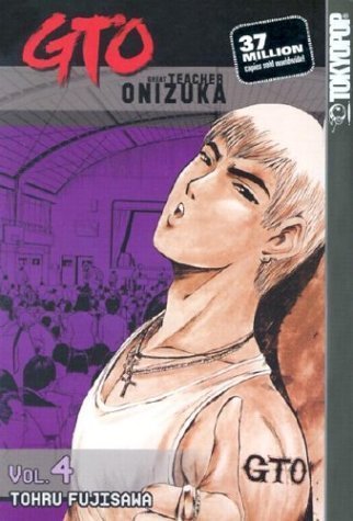 GTO Great Teacher Onizuka Vol 4