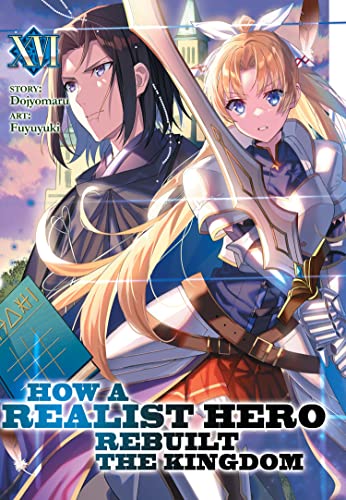 How a Realist Hero Rebuilt the Kingdom Vol 16 Light Novel