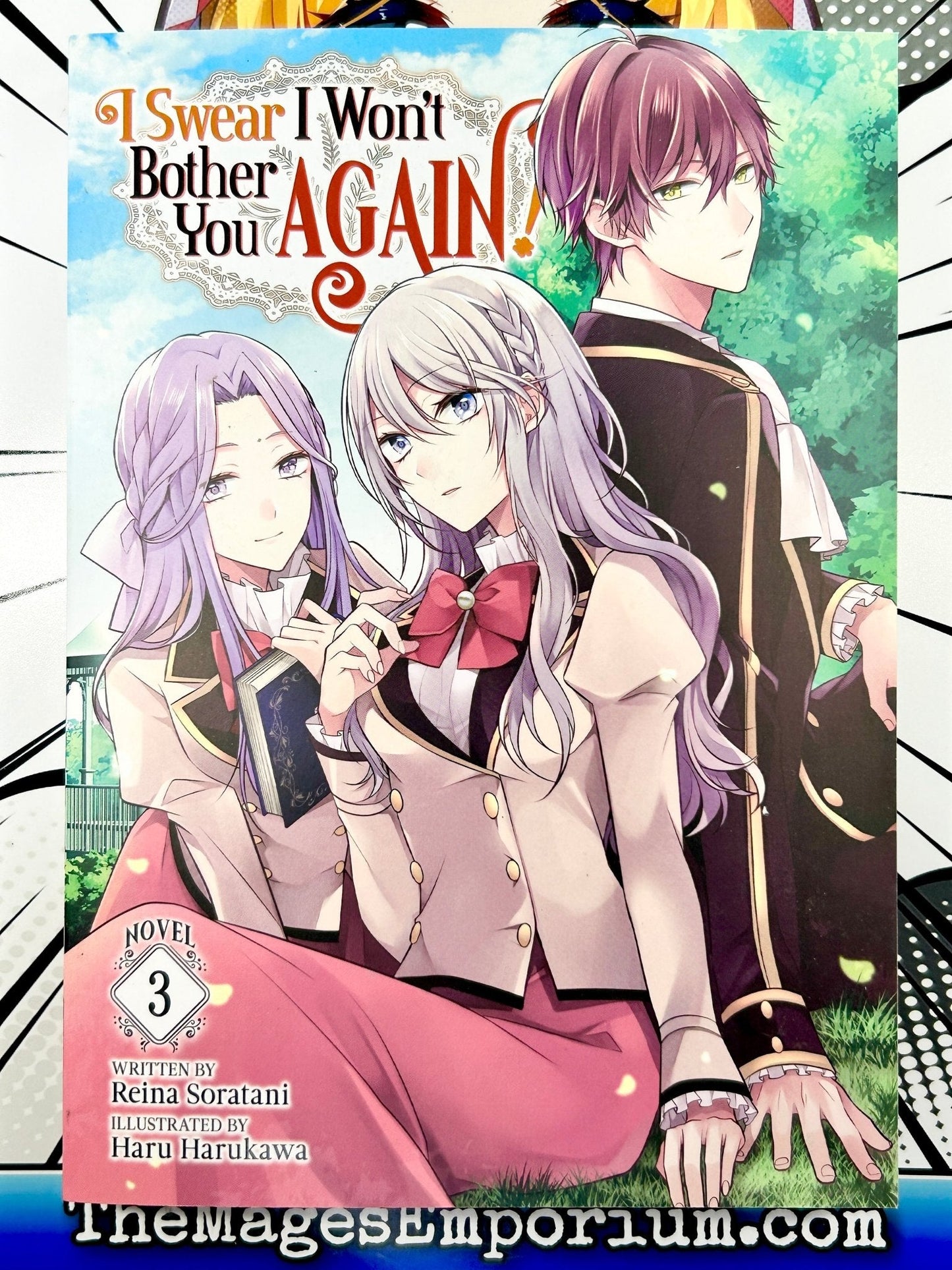 I Swear I Won't Bother You Again! Vol 3 Light Novel