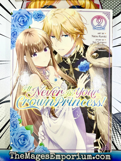 I'll Never Be Your Crown Princess! Vol 2