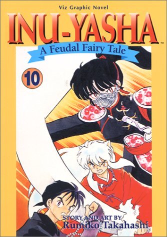 Inu-Yasha A Feudal Fairy Tale Vol 10