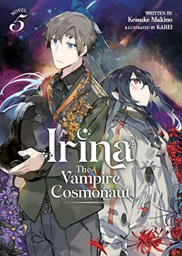 Irina The Vampire Cosmonaut Vol 5 Light Novel