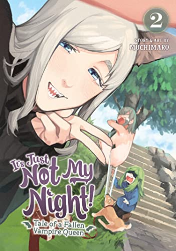 It's Just Not My Night! Tale of a Fallen Vampire Queen Vol 2