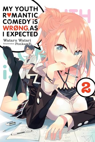 My Youth Romantic Comedy Is Wrong, As I Expected Vol 2 Light Novel