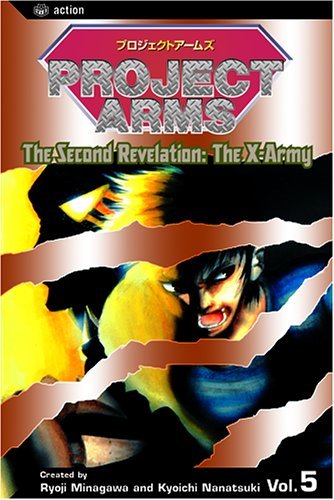 Project Arms The Second Revelation: The X-Army Vol 5