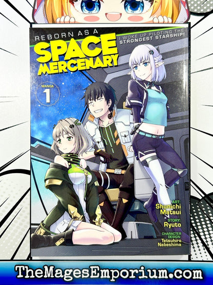 Reborn As A Space Mercenary I Woke Up Piloting The Strongest Starship! Vol 1