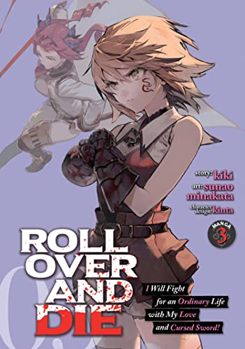 Roll Over and Die I Will Fight for an Ordinary Life with My Love and Cursed Sword Vol 3