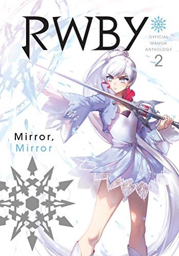 RWBY Official Manga Anthology Vol 2 Mirror, Mirror