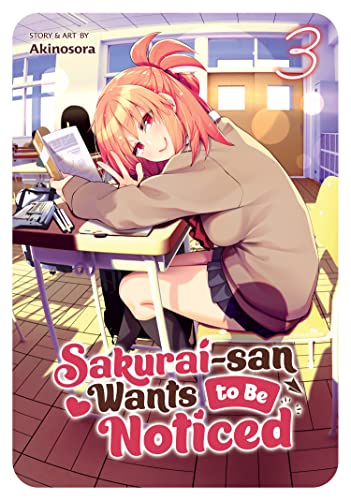 Sakurai-san Wants To Be Noticed Vol 3