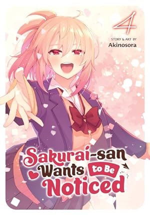 Sakurai-San Wants To Be Noticed Vol 4