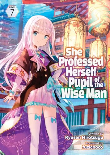 She Professed Herself Pupil of the Wise Man Vol 7 Light Novel