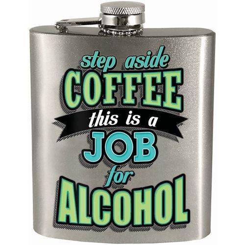 Step Aside Coffee this is a Job for Alcohol 7oz. Hip Flask