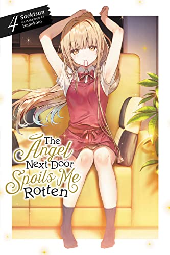 The Angel Next Door Spoils Me Rotten Vol 4 Light Novel