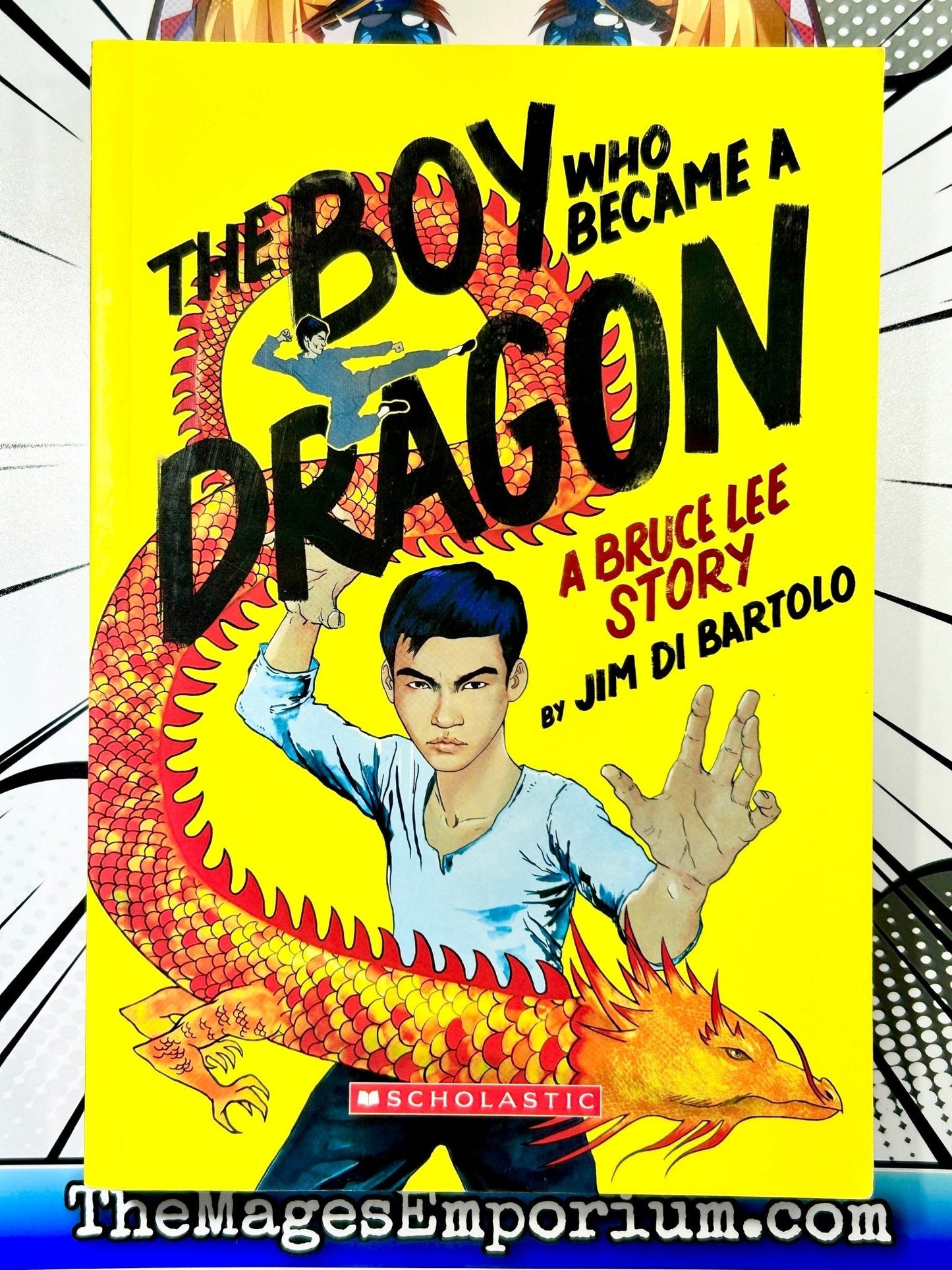 The Boy Who Became A Dragon A Bruce Lee Story