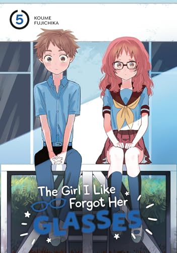 The Girl I Like Forgot Her Glasses Vol 5