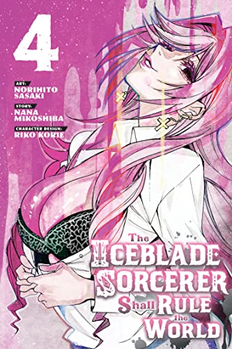 The Iceblade Sorcerer Shall Rule the World Vol 4