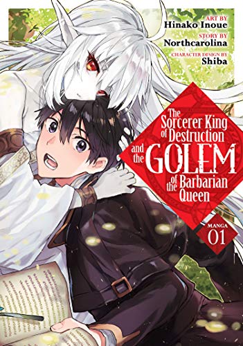 The Sorcerer King of Destruction and the Golem of the Barbarian Queen Vol 1 Manga