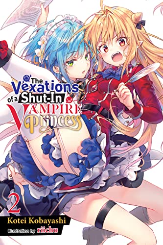 The Vexations of a Shut-In Vampire Princess Vol 2 Light Novel