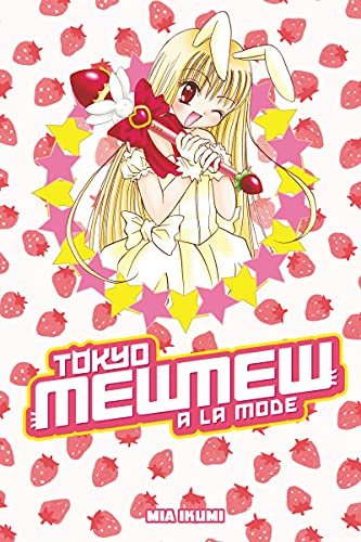 Tokyo Mew Mew A La Mode Vol 1